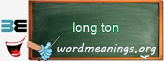 WordMeaning blackboard for long ton